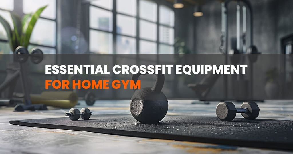 Essential CrossFit Equipment